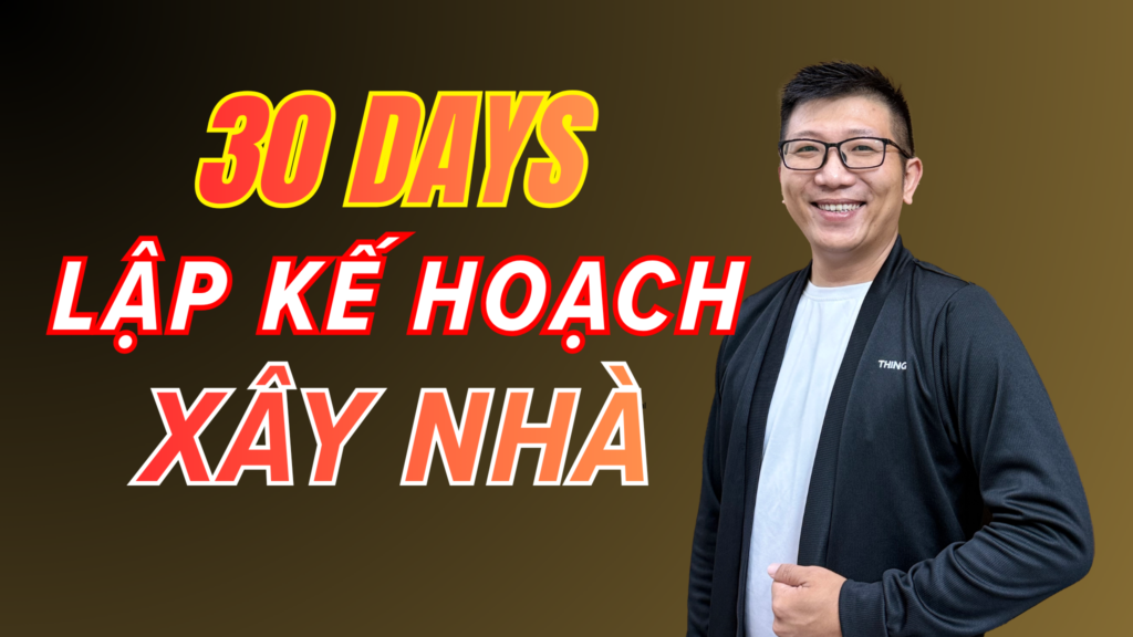30Days Lập kế hoạch xây nhà